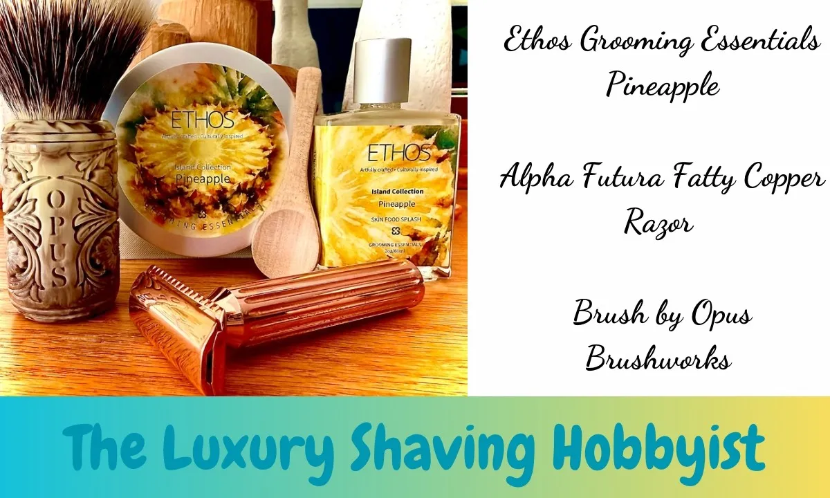 Ethos Pineapple soap, Alpha Futura Fatty copper razor, and Opus Brushworks brush on a shave bench