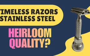 Timeless Razors stainless steel safety razor review - Shave in Solitude thumbnail