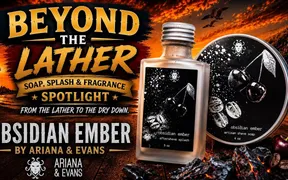 Long Island Shaving Beyond the Lather episode 1 featuring Ariana and Evans Obsidian Ember shave soap and aftershave splash