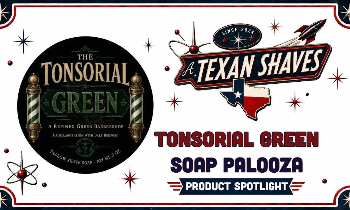 Video thumbnail for A Texan Shaves' Tonsorial Green review, featuring the Soap Palooza shave soap and splash