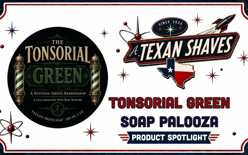Video thumbnail for A Texan Shaves' Tonsorial Green review, featuring the Soap Palooza shave soap and splash