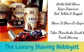 Strike Gold Shave Red, White & Rugged soap, aftershave splash and EDP alongside a Frank Shaving Tobin Throwbacks brush and Shave It Shave Co razor