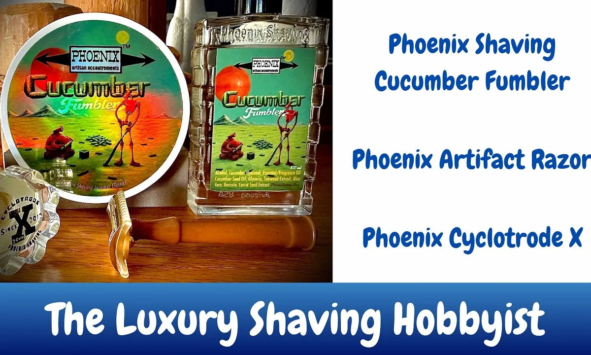 Phoenix Shaving Cucumber Fumbler soap and splash with the Artifact razor and Cyclotrode X brush on a shave table