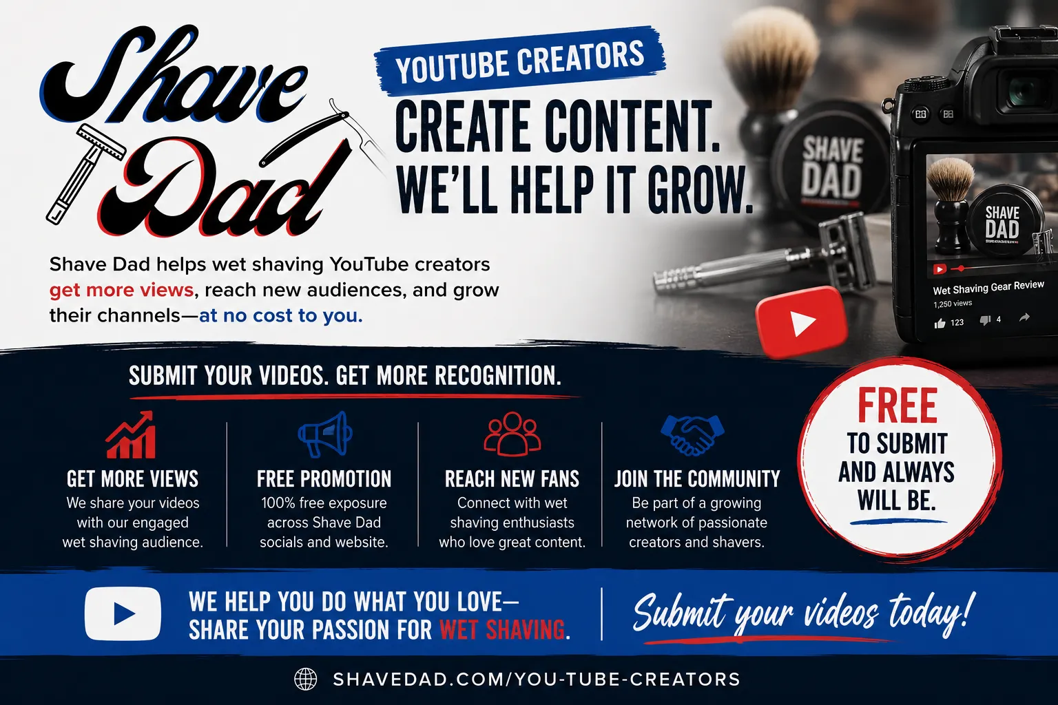 Shave Dad YouTube Creators program: create content, we'll help it grow. Free to submit, free promotion, reach new fans, join the community.