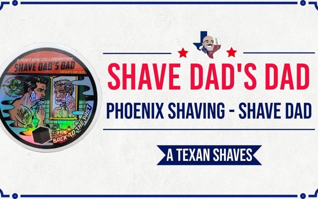 Shave Dad's Dad - PAA x Shave Dad